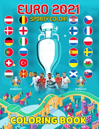 Sporty Color! - Euro 2021 Coloring Book: European Football Championship 2020| Gift For All Fans Of S Sporty Color! - Euro 2021 Coloring Book: European Football Championship 2020| Gift For All Fans Of S