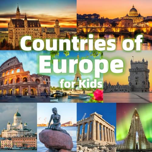 Countries of Europe for Kids: Fun Facts and Amazing Photos (Continents for Kids Series)