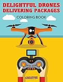 Delightful Drones Delivering Packages Coloring Book
