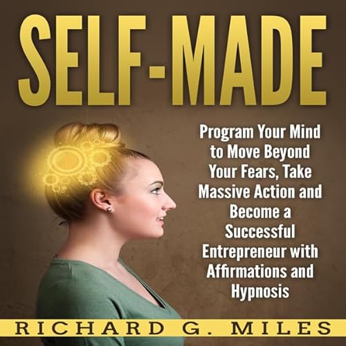Self-Made Audiolivro Por Richard G. Miles capa