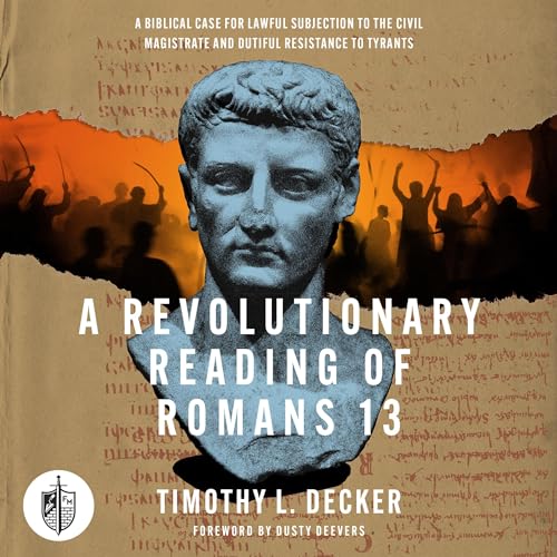 Listen to A Revolutionary Reading of Romans 13 by Timothy Decker episode artwork