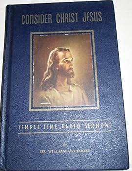 Hardcover Consider Christ Jesus;: Temple time radio sermons Book
