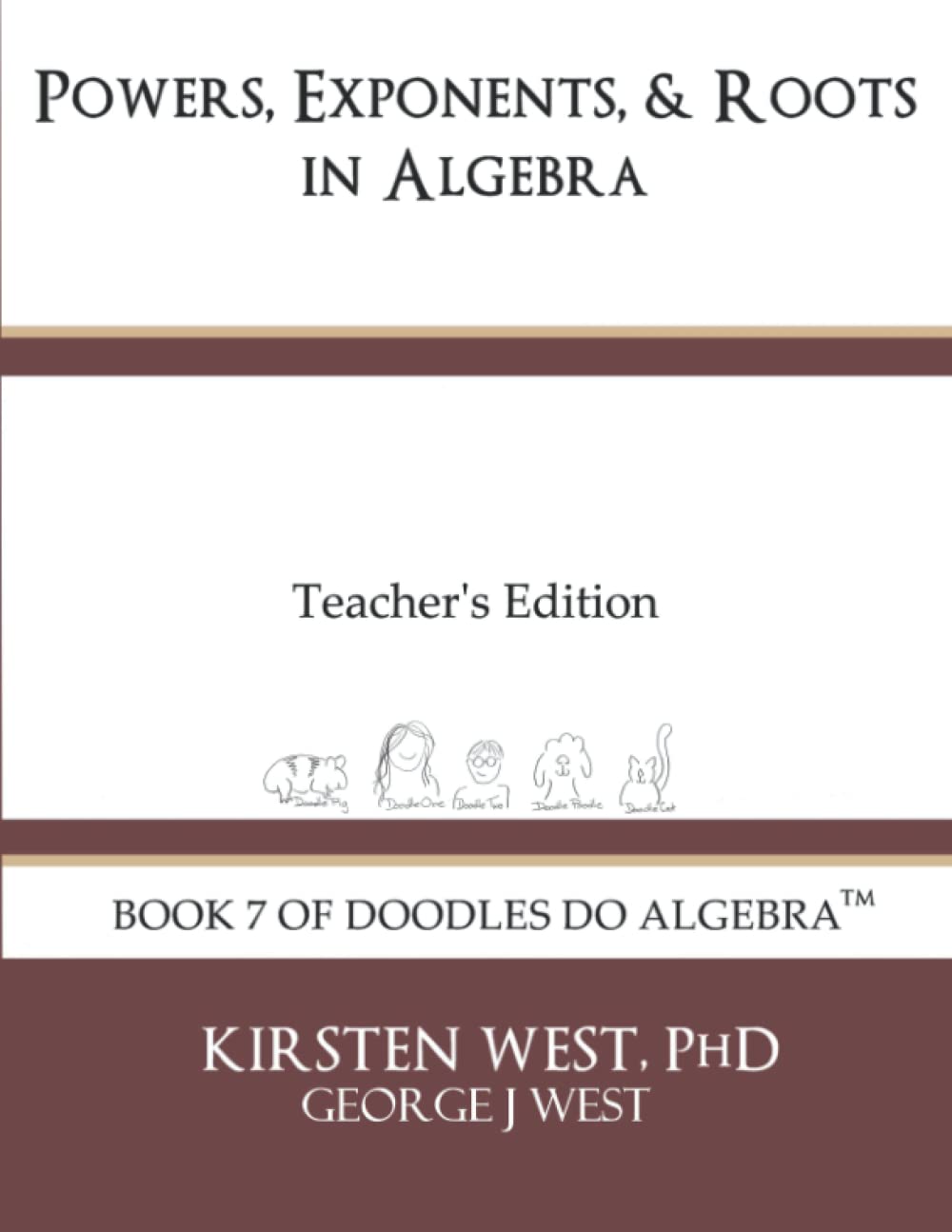 Powers, Exponents, and Roots in Algebra, Teacher's Edition: Book 7 of Doodles Do Algebra(tm) (Doodles Do Algebra Teacher's Guides)