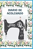  Diario de acolchado: Cuaderno planificador de edredones, registro histórico del proyecto de edredones, registro de diseño de edredones, tablas de referencia de acolchado 28 páginas para un proyecto