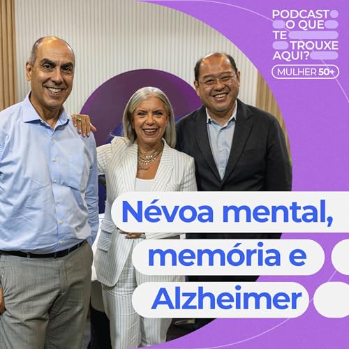 N&eacute;voa mental, mem&oacute;ria e Alzheimer ap&oacute;s os 50: quando o esquecimento &eacute; preocupante?