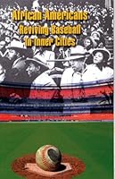 African Americans Reviving Baseball in Inner Cities 0970346395 Book Cover