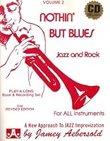 Jazz and Rock. Nothin' But blues. Volume 2 of A New Approach to Jazz Improvisation B001EFM7OM Book Cover