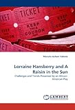 a raisin in the sun pdf act 2  Lorraine Hansberry and A Raisin in the Sun: Challenges and Trends Presented by an African-American Play