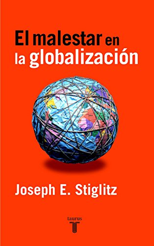El malestar en la globalización (Spanish Edition)