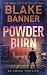 Powder Burn - An Omega Thriller (Omega Series Book 8)