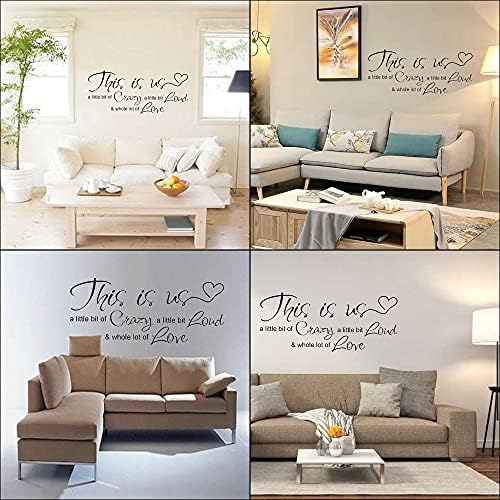 This is Us Crazy Loud Love Vinyl Love Quote Wall Decal Quote Sticker Inspirational Family Wall Decal Art Lettering Saying Wall Decal Art for Bedroom Living Room Office