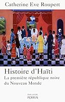 Histoire d'Haïti 2262034974 Book Cover
