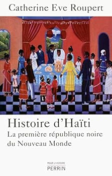 Paperback Histoire d'Haïti la première république noire du Nouveau monde [French] Book
