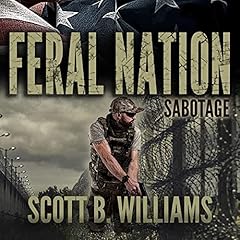 Feral Nation - Sabotage Audiolibro Por Scott B. Williams arte de portada