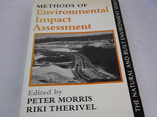 Methods of Environmental Impact Assessment (Natural and Built Environment Series)