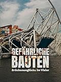 Gefährliche Bauten - Brückenunglücke im Visier