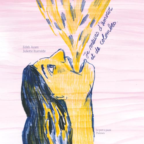 Diseño de la portada del título Je meurs d&rsquo;amour et de colombes