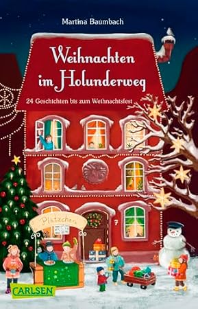 Weihnachten im Holunderweg - 24 Geschichten bis zum Weihnachtsfest