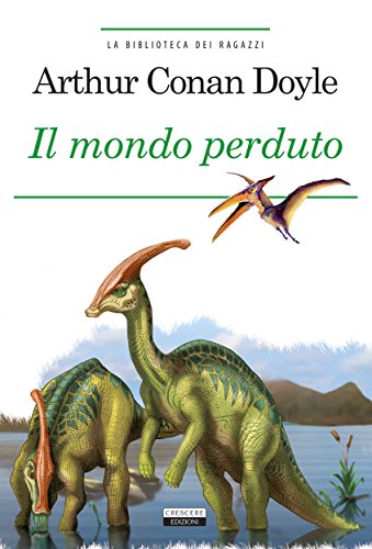 Il mondo perduto: Ediz. integrale con note digitali e link di approfondimento (La biblioteca dei ragazzi Vol. 27) Il mondo perduto: Ediz. integrale con note digitali e link di approfondimento (La biblioteca dei ragazzi Vol. 27)