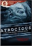 Atrocious (Bloody Disgusting Selects)