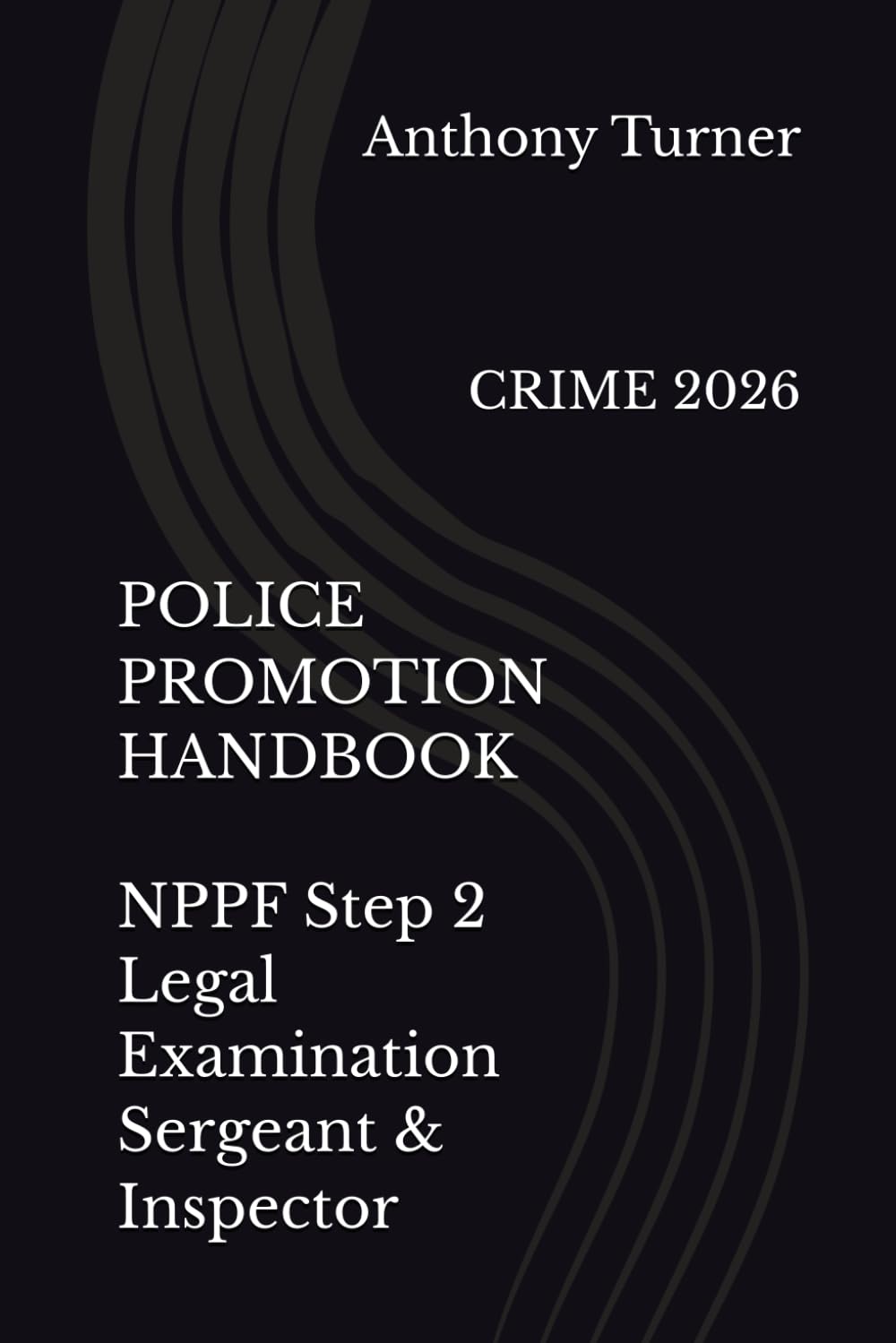POLICE PROMOTION HANDBOOK NPPF Step 2 Legal Examination Sergeant & Inspector: CRIME 2026