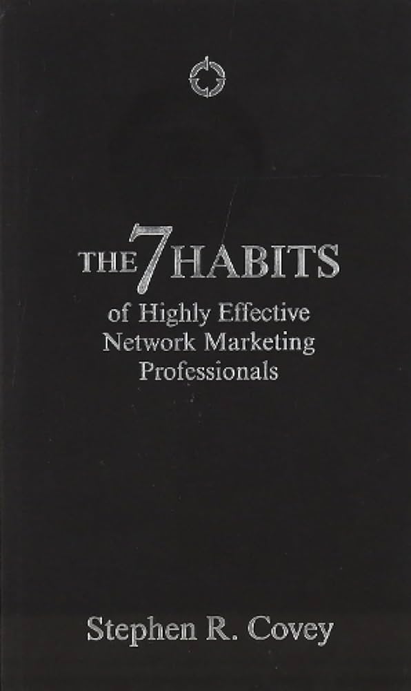 Sinopsis Buku: The 7 Habits of Highly Effective Network Marketing Professionals by Stephen R. Covey - Keunggulan Edisi Interaktif