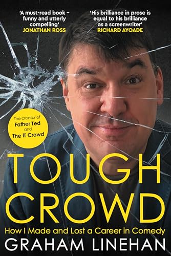 Tough Crowd: How I Made and Lost a Career in Comedy (English Edition)