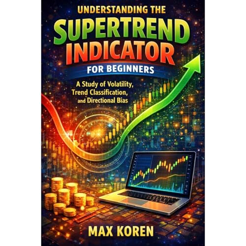 Understanding the Supertrend Indicator for Beginners Audiolibro Por Max Koren arte de portada
