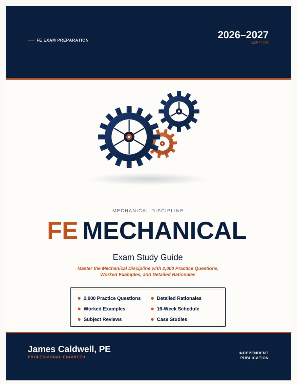 FE Mechanical Exam Study Guide 2026 – 2027: Master the Mechanical Discipline with 2,000 Practice Questions, Worked Examples, and Detailed Rationales