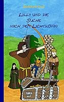Lilly und die Suche nach dem Lichtkönig 3738645780 Book Cover