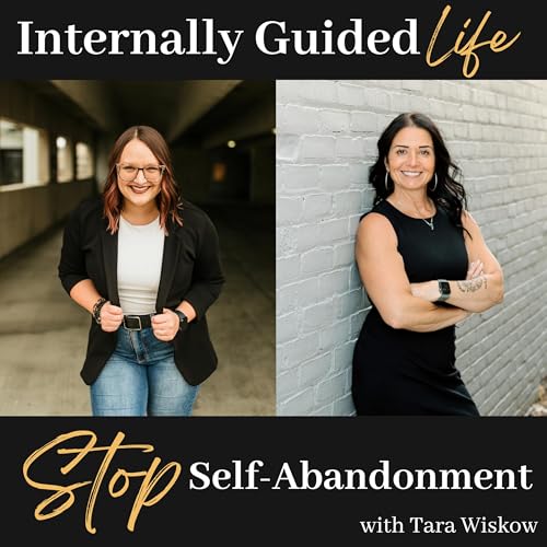 E58. Stop Self-Abandonment: Healing Identity, Releasing Trauma, and Reclaiming Your Power with Tara Wiskow