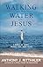 Walking on the Water with Jesus