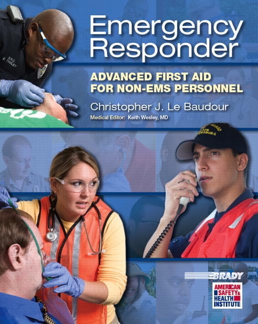 Emergency Responder: Advanced First Aid for Non-EMS Personnel Paperback – Illustrated, 18 February 2011