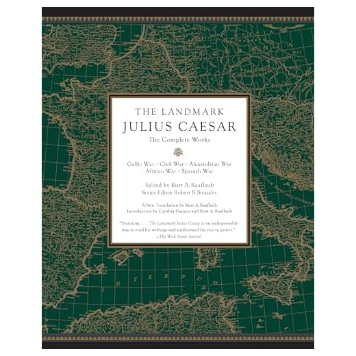 The Landmark Julius Caesar: The Complete Works: Gallic War, Civil War, Alexandrian War, African War, and Spanish War