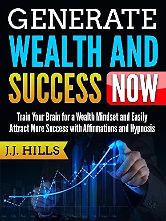 Amazon.com: Generate Wealth and Success Now: Train Your Brain for a ...