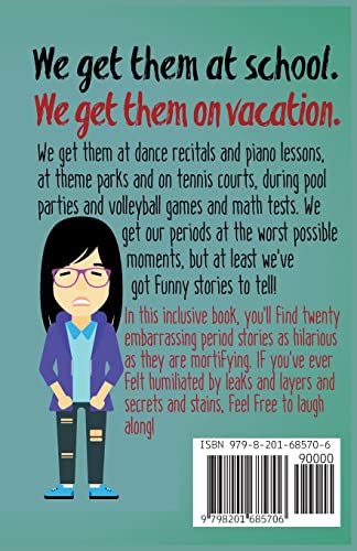 Embarrassing Period Stories: Twenty Totally Awkward Tales of Preteens and Periods