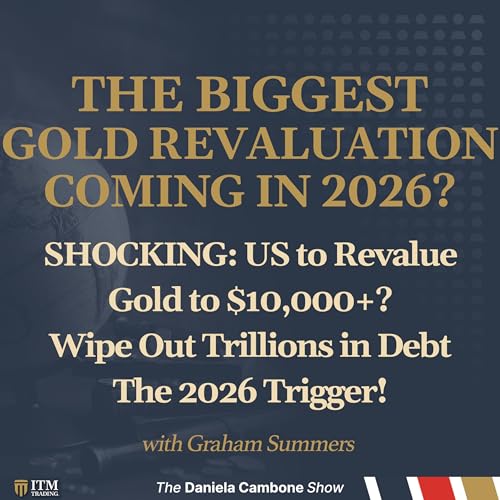 SHOCKING: US to Revalue Gold to $10,000+? Wipe Out Trillions in Debt &ndash; The 2026 Trigger!