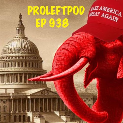 Ep 938: Republicans in Disarray