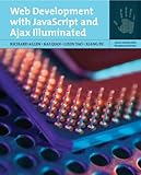 Web Development with JavaScript and Ajax Illuminated (Jones and Bartlett Illuminated (Paperback))