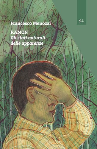 Ramon. Gli Stati Naturali Delle Apparenze