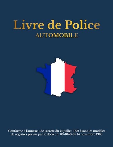 Livre de Police Automobile: Cahier d'enregistrement des Véhicules , Registre Conforme au décret N°88-1040 , Grand format avec couverture bleue