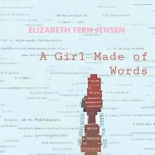 A Girl Made of Words Audiobook By Elizabeth Fern Jensen cover art