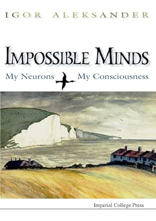 Impossible Minds: Ny Neurons, My Consciousness book cover