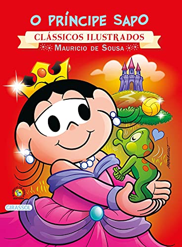 Turma da mônica – clássicos ilustrados – o príncipe sapo: