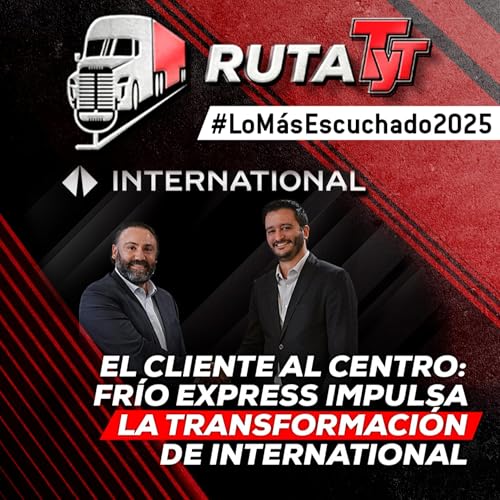#LoM&aacute;sEscuchado2025 | El cliente al centro: Fr&iacute;o Express impulsa la transformaci&oacute;n de International