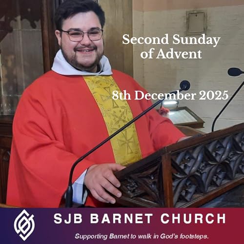 Sermon on Second Sunday of Advent - Fr Sam Rossiter