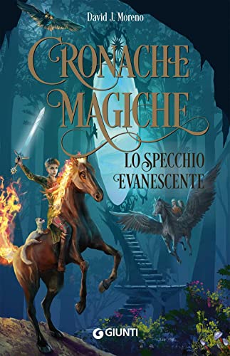  Lo specchio evanescente. Cronache magiche. Nuova ediz.
