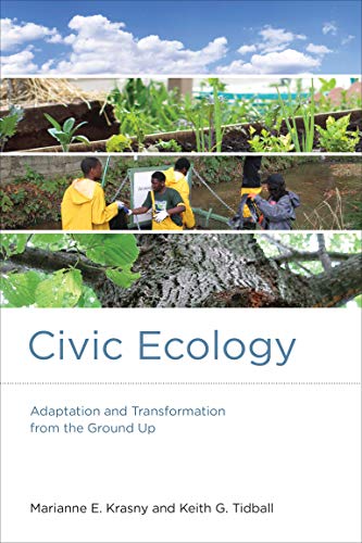 Civic Ecology: Adaptation and Transformation from the Ground Up (Urban and Industrial Environments) (English Edition)