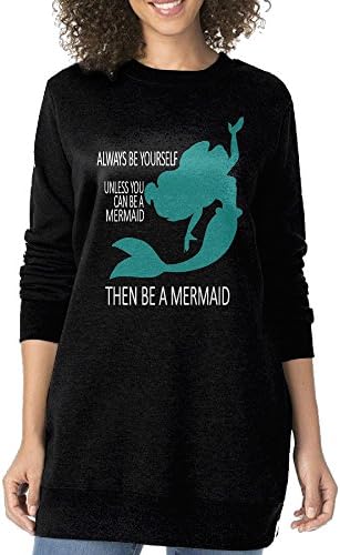 Womens Be A Mermaid Long Sweatshirt Hoodie