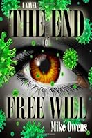 The End of Free Will 0989975800 Book Cover